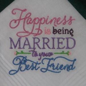 Wedding handkerchief Happiness is being Married to your Best Friend 182